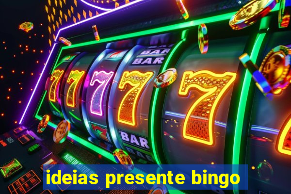 ideias presente bingo